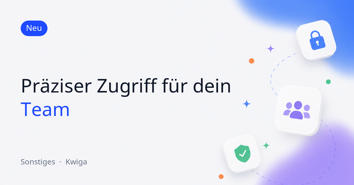 Präziserer Teamzugriff: Berichte einzeln und eigener Speicher