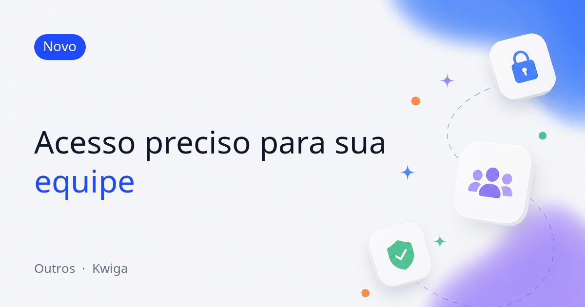 Acesso mais preciso para a equipe: relatórios individualmente e armazenamento próprio