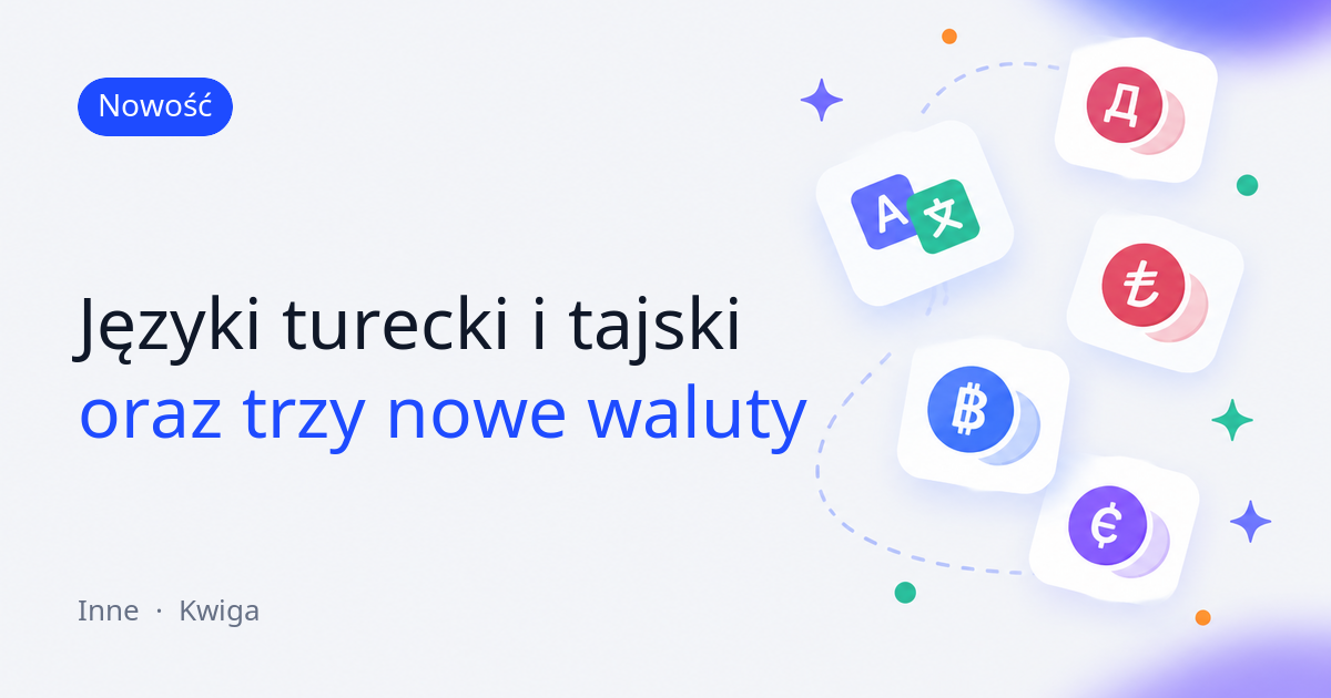 Kwiga jest teraz dostępna w większej liczbie języków i walut 🌍