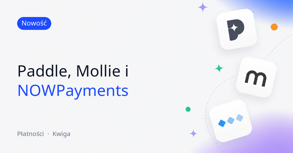 Płatności przez Paddle, Mollie i NOWPayments